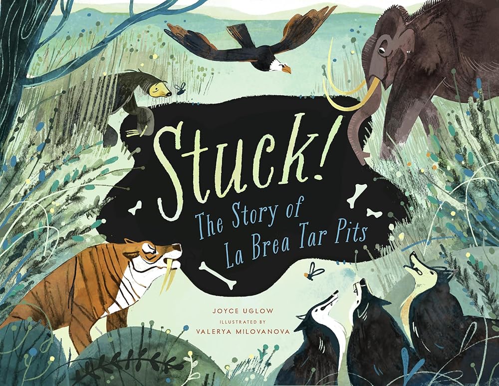Stuck! The Story of La Brea Tar Pits cover image