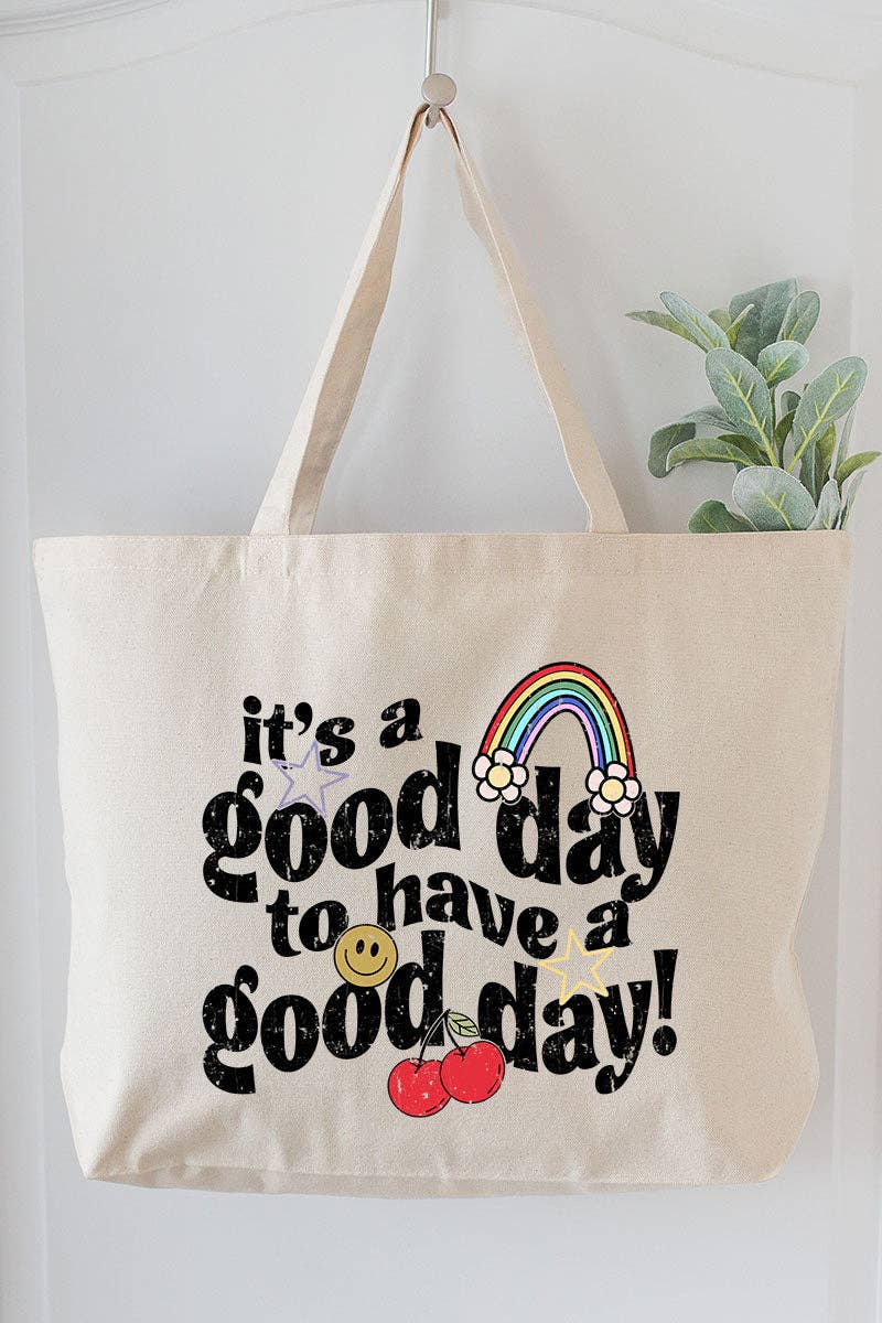 Good Day To Have A Good Day Canvas Jumbo Tote