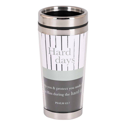 Travel Mug Hard Days Psalm 63:7 16 oz