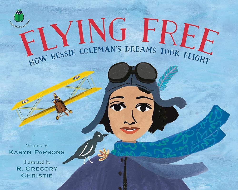 Flying Free: How Bessie Coleman's Dreams Took Flight (A Sweet Blackberry Book) cover image