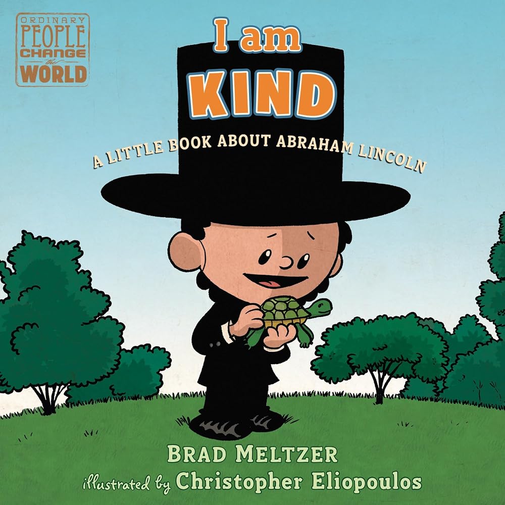 I am Kind: A Little Book About Abraham Lincoln (Ordinary People Change the World) cover image
