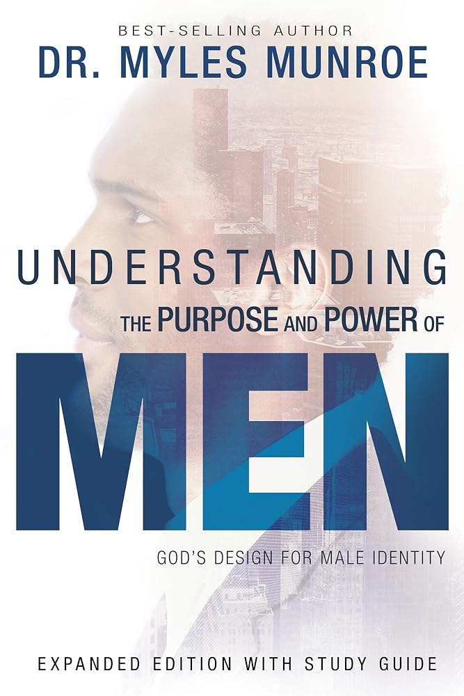 Understanding the Purpose and Power of Men: God's Design for Male Identity, Covers May Vary cover image