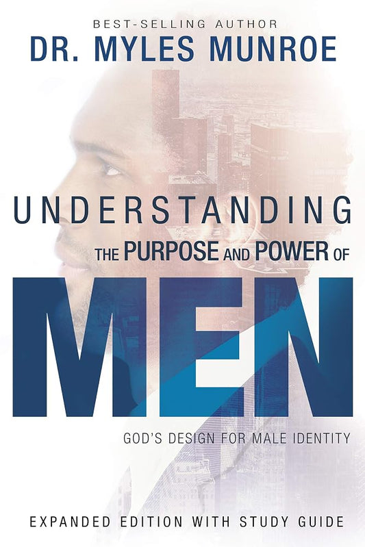 Understanding the Purpose and Power of Men: God's Design for Male Identity, Covers May Vary cover image