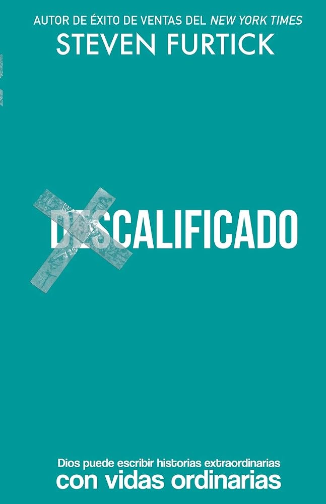 (Des)Calificado: Dios puede escribir historias extraordinarias con vidas ordinarias (Spanish Edition) cover image