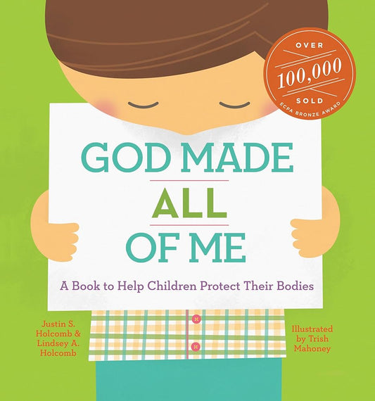 God Made All of Me: A Book to Help Children Protect Their Bodies (God Made Me) cover image