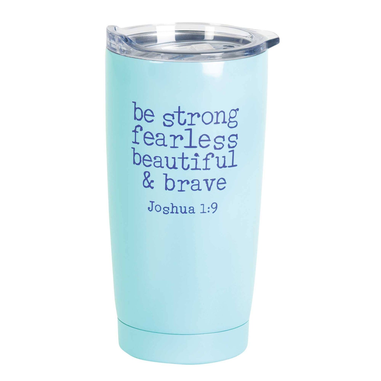 Tumbler Be Strong Fearless Teal 20 oz