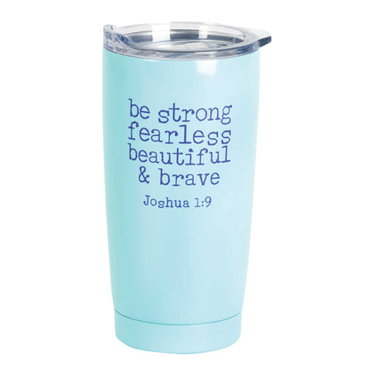 Tumbler Be Strong Fearless Teal 20 oz