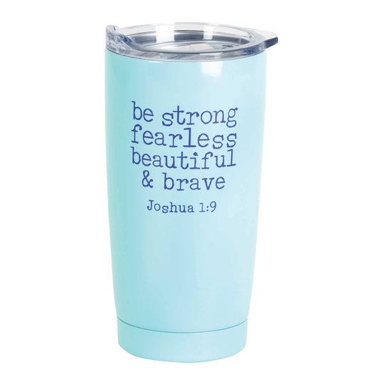 Tumbler Be Strong Fearless Teal 20 oz